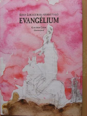 Szent Lukács írása szerint való evangélium [antikvár]