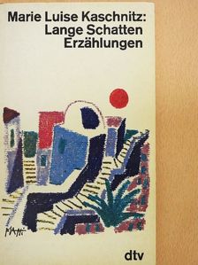 Marie Luise Kaschnitz - Lange Schatten [antikvár]