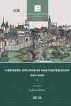 Lakatos Bálint - Habsburg-diplomaták Magyarországon (1521-1526)  I-II. kötet