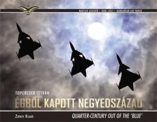Toperczer István - Égből kapott negyedszázad / Quarter-Century Out of the 'Blue' [antikvár]