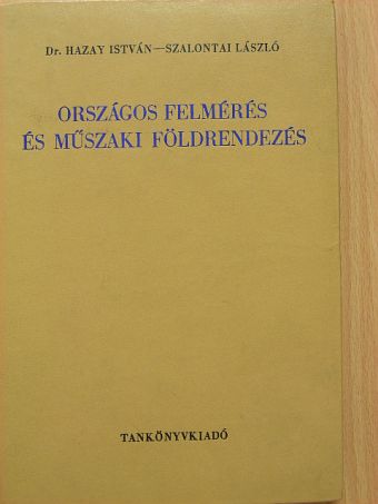 Dr. Hazay István - Országos felmérés és műszaki földrendezés [antikvár]