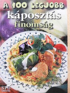 A 100 legjobb káposztás finomság [antikvár]