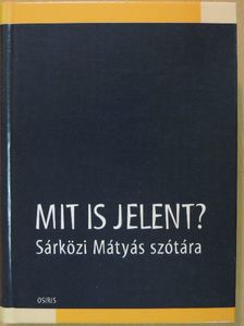 Sárközi Mátyás - Mit is jelent? [antikvár]