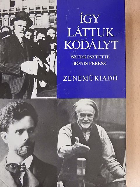 Doráti Antal - Így láttuk Kodályt [antikvár]