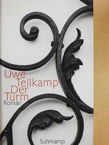 Uwe Tellkamp - Der Turm [antikvár]