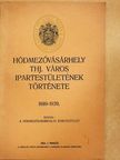 Koller István - Hódmezővásárhely thj. város ipartestületének története [antikvár]
