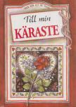 Helen Exley - Till min Käraste [antikvár]