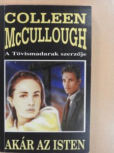 Colleen McCullough - Akár az Isten [antikvár]