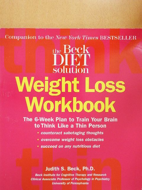 Judith S. Beck - The Beck Diet Solution - Weight Loss Workbook [antikvár]
