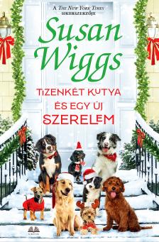 Susan Wiggs - Tizenkét kutya és egy új szerelem [eKönyv: epub, mobi]