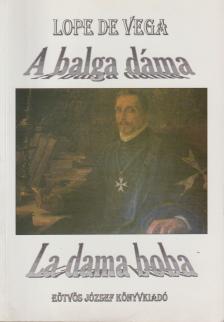 Lope de Vega - A balga dáma [antikvár]