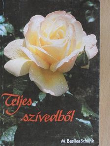 M. Basilea Schlink - Teljes szívedből [antikvár]