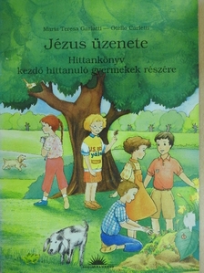 Maria Teresa Garlatti - Jézus üzenete [antikvár]