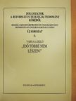Varga László - "Idő többé nem lészen!" [antikvár]