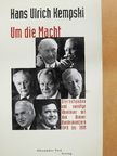 Hans Ulrich Kempski - Um die Macht [antikvár]
