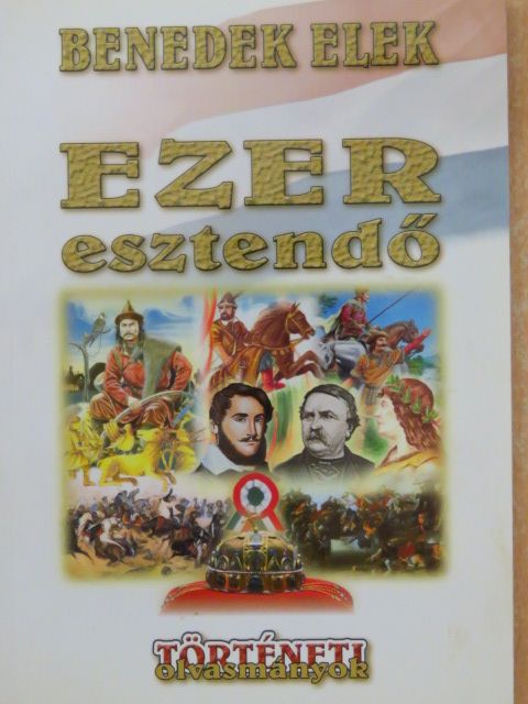 Benedek Elek - Ezer esztendő [antikvár]
