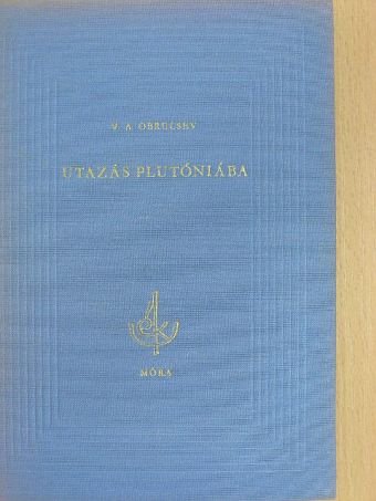 V. A. Obrucsev - Utazás Plutóniába [antikvár]