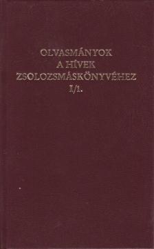 Olvasmányok a hívek zsolozsmáskönyvéhez I/1. [antikvár]