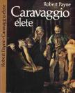Payne, Robert - Caravaggio élete [antikvár]