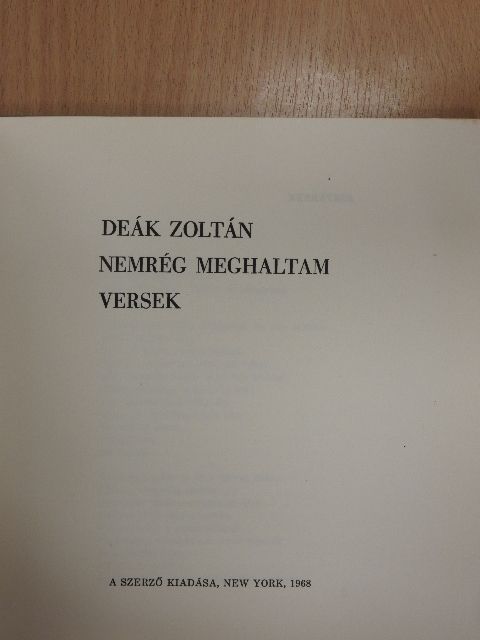 Deák Zoltán - Nemrég meghaltam [antikvár]