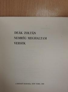 Deák Zoltán - Nemrég meghaltam [antikvár]