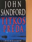 John Sandford - Titkos préda [antikvár]