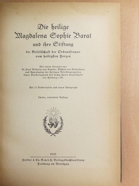 Die heilige Magdalena Sophie Barat und ihre Stiftung (gótbetűs) [antikvár]