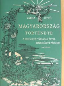 Varga Ottó - Magyarország története [antikvár]