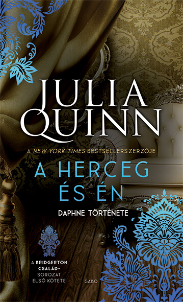 Julia Quinn - A herceg és én - A Bridgerton család 1. [szépséghibás]