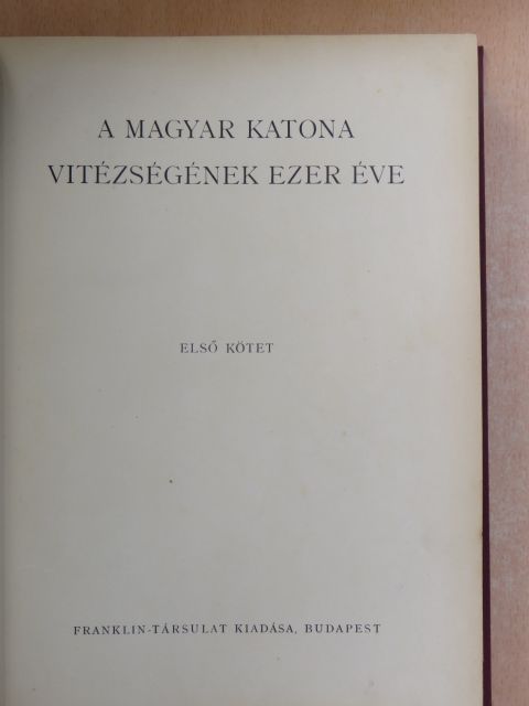 Berkó István - A magyar katona vitézségének ezer éve I-II. [antikvár]