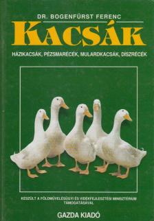 BOGENFÜRST FERENC DR. - Kacsák [antikvár]