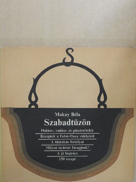 Makay Béla - Szabadtűzön [antikvár]