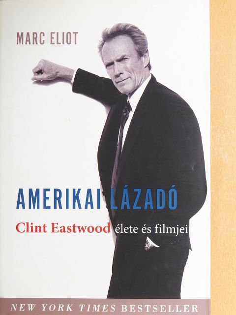 Marc Eliot - Amerikai lázadó [antikvár]