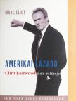 Marc Eliot - Amerikai lázadó [antikvár]