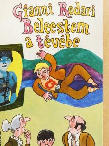 Gianni Rodari - Beleestem a tévébe [antikvár]