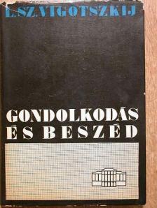 L. Sz. Vigotszkij - Gondolkodás és beszéd [antikvár]