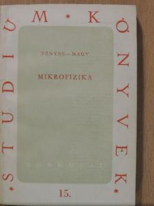 Fényes Imre - Mikrofizika [antikvár]
