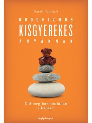 Napthali, Sarah - Buddhizmus kisgyerekes anyáknak