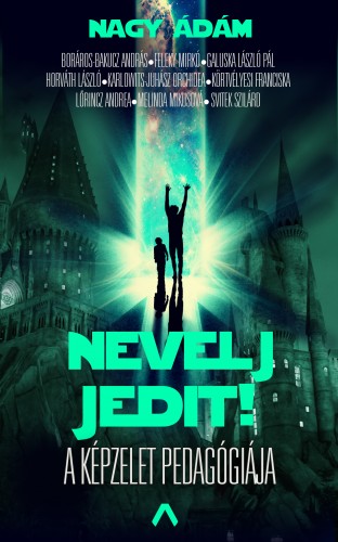 Nagy Ádám - Nevelj jedit! - A képzelet pedagógiája [eKönyv: epub, mobi]