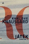Karl Ove Knausgård - Játék - Harcom 3. [eKönyv: epub, mobi]
