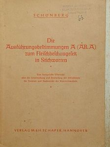 F. Schönberg - Die Ausführungsbestimmungen zum Fleischbeschaugesetz in Stichworten [antikvár]
