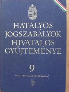 Dr. Cserjés Mátyás - Hatályos jogszabályok hivatalos gyűjteménye 9. [antikvár]