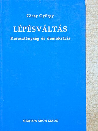 Giczy György - Lépésváltás [antikvár]