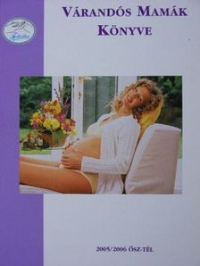 Várandós Mamák Könyve 2005/2006 ősz-tél [antikvár]