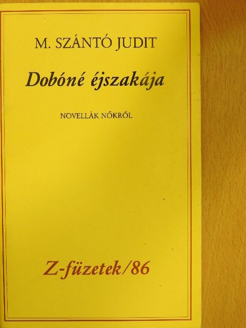 M. Szántó Judit - Dobóné éjszakája [antikvár]