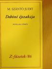M. Szántó Judit - Dobóné éjszakája [antikvár]