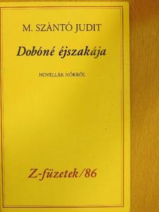 M. Szántó Judit - Dobóné éjszakája [antikvár]
