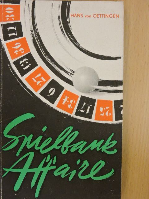 Hans von Oettingen - Spielbankaffaire [antikvár]