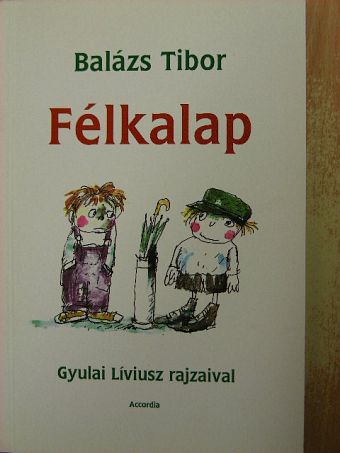 Balázs Tibor - Félkalap [antikvár]