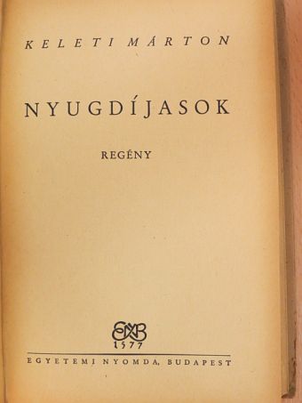 Keleti Márton - Nyugdíjasok [antikvár]